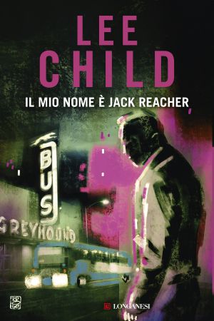 [Jack Reacher 01] • Il mio nome è Jack Reacher